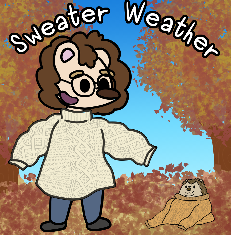 Hedgieand Bill wear big sweaters in the fall