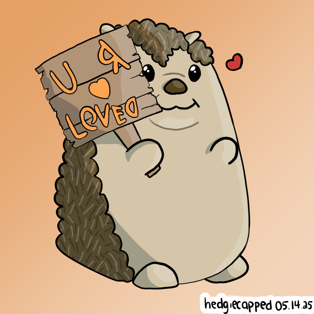 Bill has as sign that says you are loved
