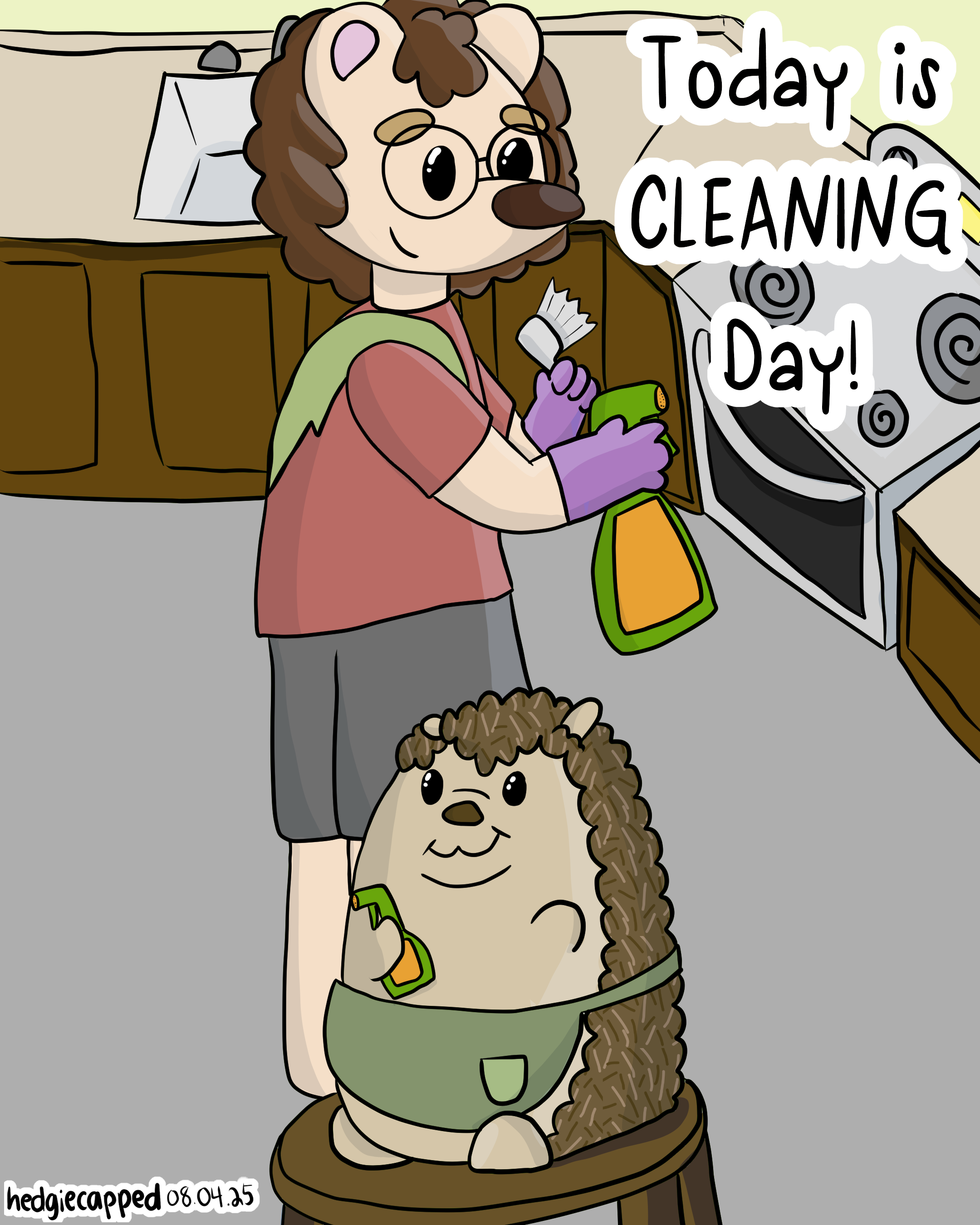 Bill and Hedgie plan to deep clean today!